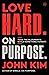Love Hard On Purpose: Toss ...