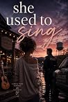 She Used to Sing