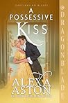 A Possessive Kiss