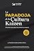 La Paradoja de la Cultura Kaizen by Euclides Coimbra