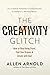 The Creativity Glitch by Allen Arnold