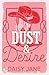 Dust and Desire
