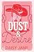 Dust and Desire