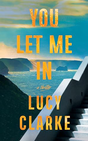 You Let Me In by Lucy Clarke