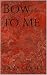 Bow to Me (Kingdom Book 2)