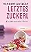Letztes Zuckerl. Ein Altaussee-Krimi