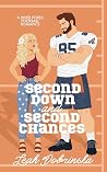 Second Down and Second Chances (River Foxes Football Romance Book 2) Second Down and Second Chances (River Foxes Football Romance Book 2)