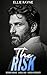 The Risk by Ellie Rayne