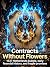 Contracts Without Flowers: ...