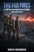 The Far Fires by SOPHIA GREENWOOD