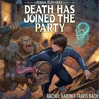 Death Has Joined the Party (Mana Runners #1)