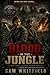 Blood In The Jungle: A Task...