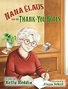 Nana Claus and the Thank-You Notes (A Nana Claus Book)