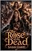 The Rose of the Dead by Sarah Emery