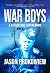 War Boys by Jason Prokowiew