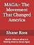 MAGA:- The Movement That Ch...