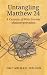 Untangling Matthew 24: A Ce...