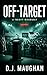 OFF-TARGET: A twisty whodun...