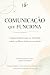 Comunicação que Funciona by Domenica Bottasso
