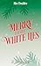 Merry little white lies