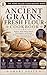 The Ancient Grains Fresh Fl...