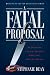 A Fatal Proposal