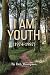 I Am Youth: 1974-1987