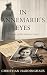 In Annemarie’s Eyes: A Nove...