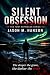 Silent Obsession: The Toby Reynolds series