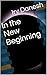 In the New Beginning