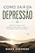 Como Sair Da Depressão: 30 ...
