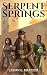 Serpent Springs by Jaron Kratzer