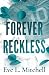 Forever Reckless: The opposites attract, addictive and sizzling sports romance (Fourth and Forever)