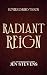 Radiant Reign