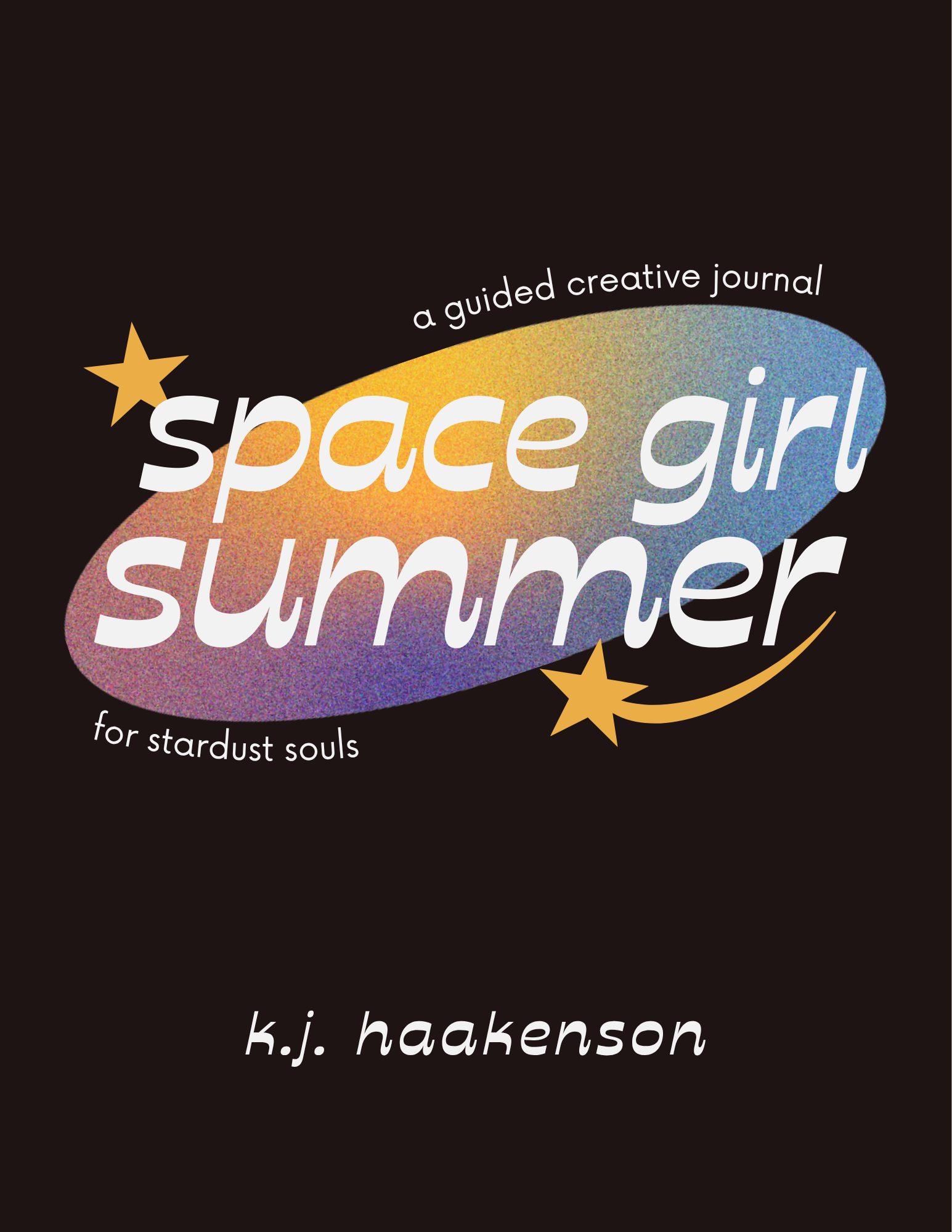 Space Girl Summer: A Guided Creative Journal for Stardust Souls