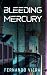 Bleeding Mercury
