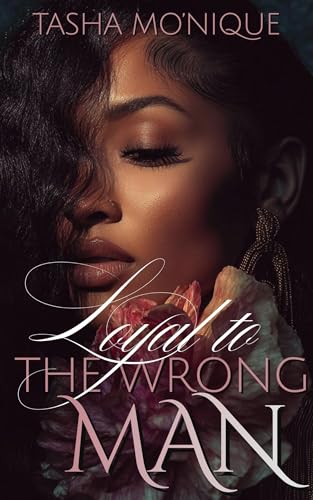 Loyal To The Wrong Man (Kindle Edition)