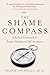 The Shame Compass: A Radica...