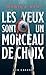 Les yeux sont un morceau de...