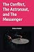 The Conflict, The Astronaut...