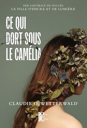 Ce qui dort sous le camélia (Paperback)