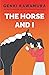 The Horse and I