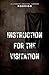 Instruction for the Visitation