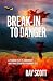 Break-In To Danger: A Terro...