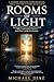 Rooms of Light: A Journey T...