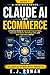Claude AI for Ecommerce: A ...