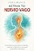 Activa tu Nervio Vago by Nuria Blanco