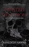 Twisted Devotion (The Legacies of Sin Series)