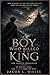 A Boy Who Killed a King: Sh...
