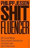 Shitfluencer: Wie...